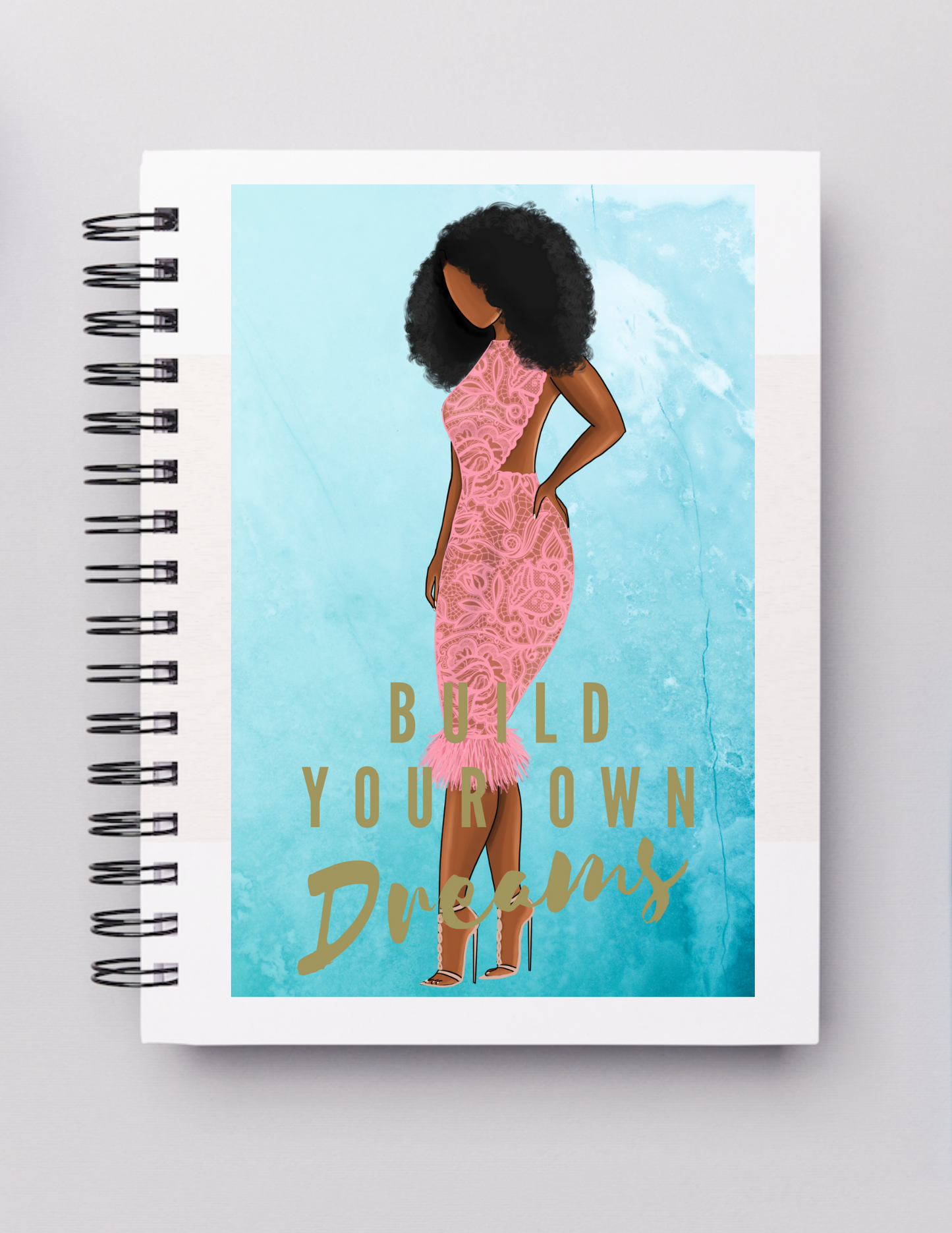 Build Your Own Dreams _ Pink Dress 5 X 7 in Lined Notebook Journal