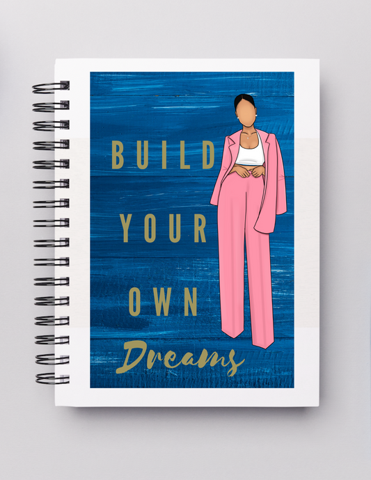 Build Your Own Dreams _ Pink Suite 5 X 7 in Lined Notebook Journal