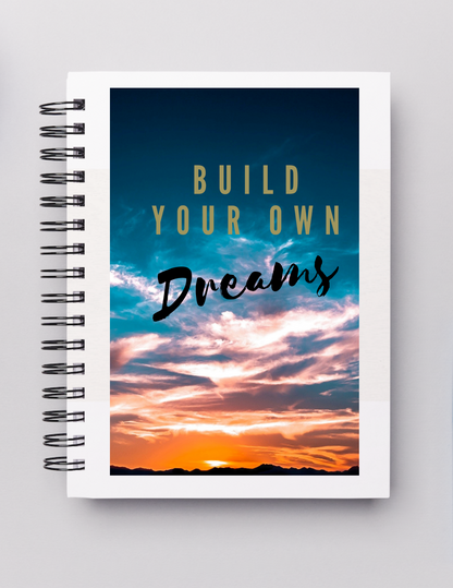 Build Your Own Dreams _Sun Set Sky 5 X 7 in Lined Notebook Journal