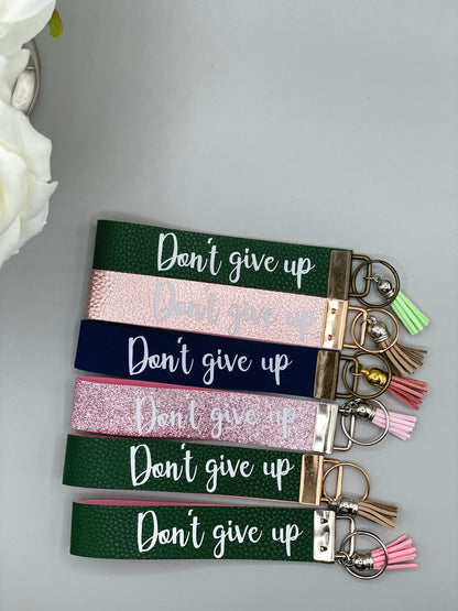 Don't Give Up_Faux Leather Key Fob Keychain Wristlet