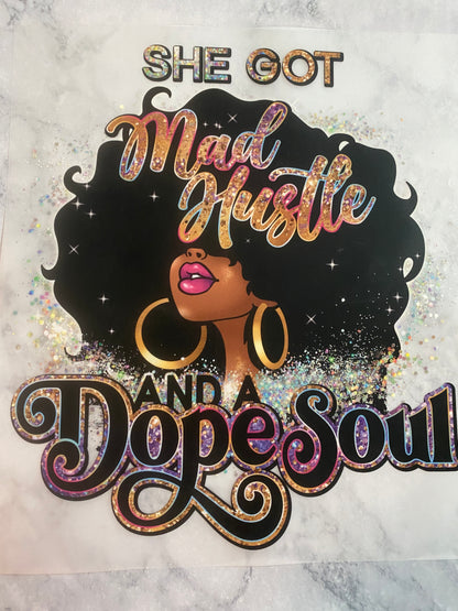 She Got Mad Hustle and A Dope Soul T-Shirt