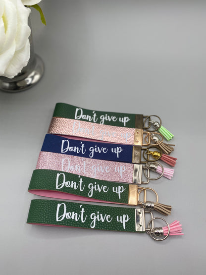 Don't Give Up_Faux Leather Key Fob Keychain Wristlet